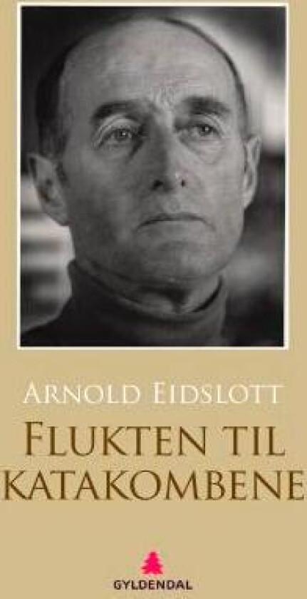Flukten til katakombene av Arnold Eidslott