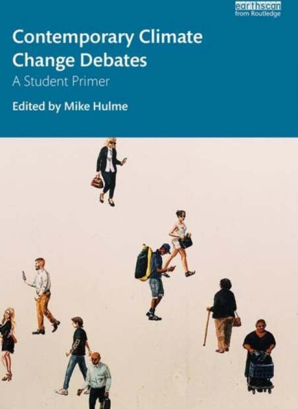 Contemporary Climate Change Debates av Mike Hulme