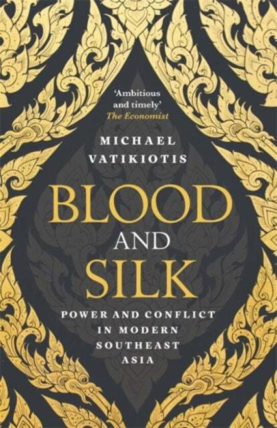 Blood and Silk av Michael Vatikiotis