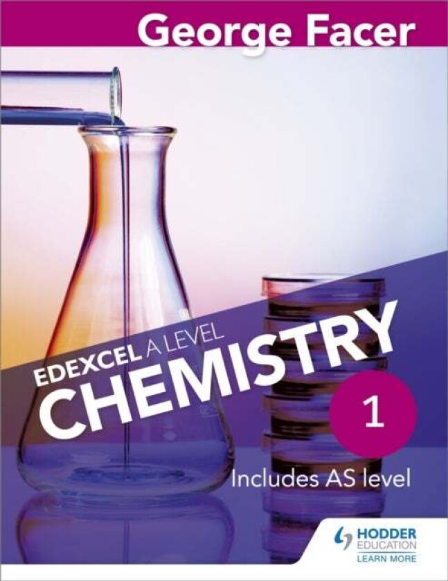George Facer's Edexcel A Level Chemistry Student Book 1 av George Facer