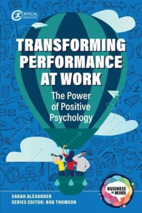 Transforming Performance at Work av Sarah Alexander