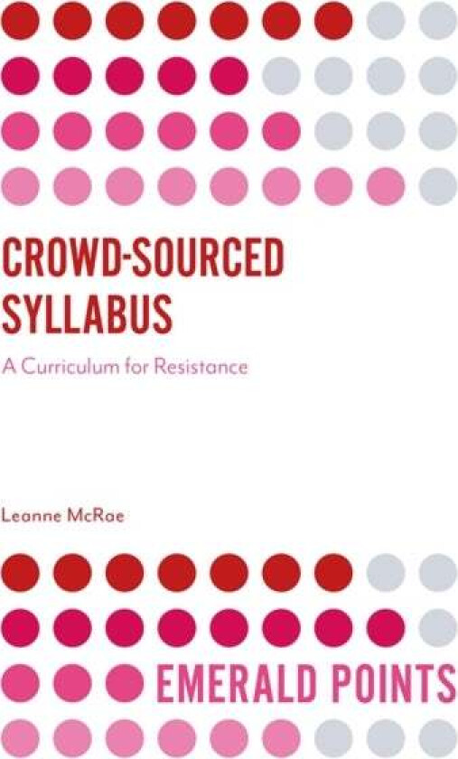 Crowd-Sourced Syllabus av Leanne (Independent Scholar Australia) McRae