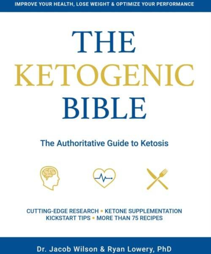 Ketogenic Bible av Jacob Wilson, Ryan Lowery