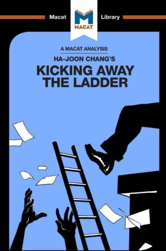 An Analysis of Ha-Joon Chang's Kicking Away the Ladder av Sulaiman Hakemy