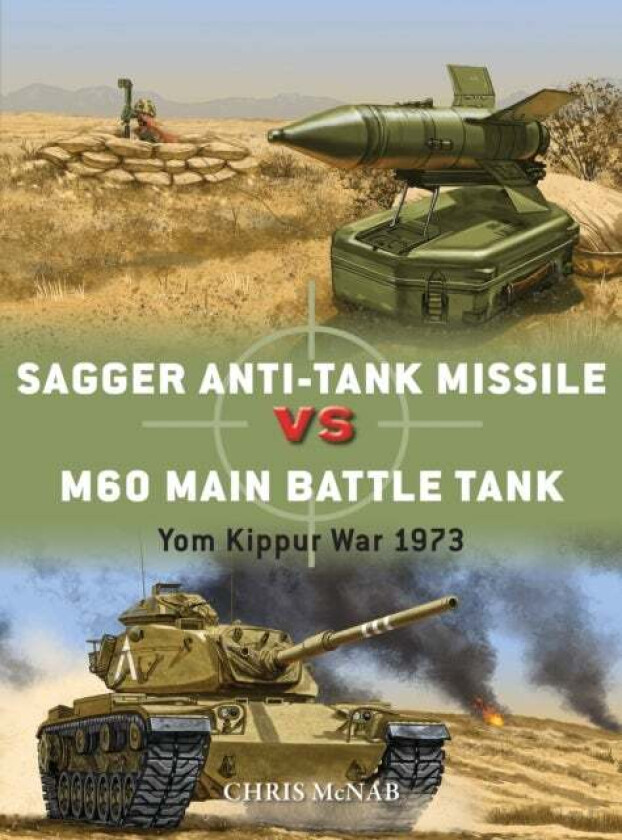 Sagger Anti-Tank Missile vs M60 Main Battle Tank av Chris McNab
