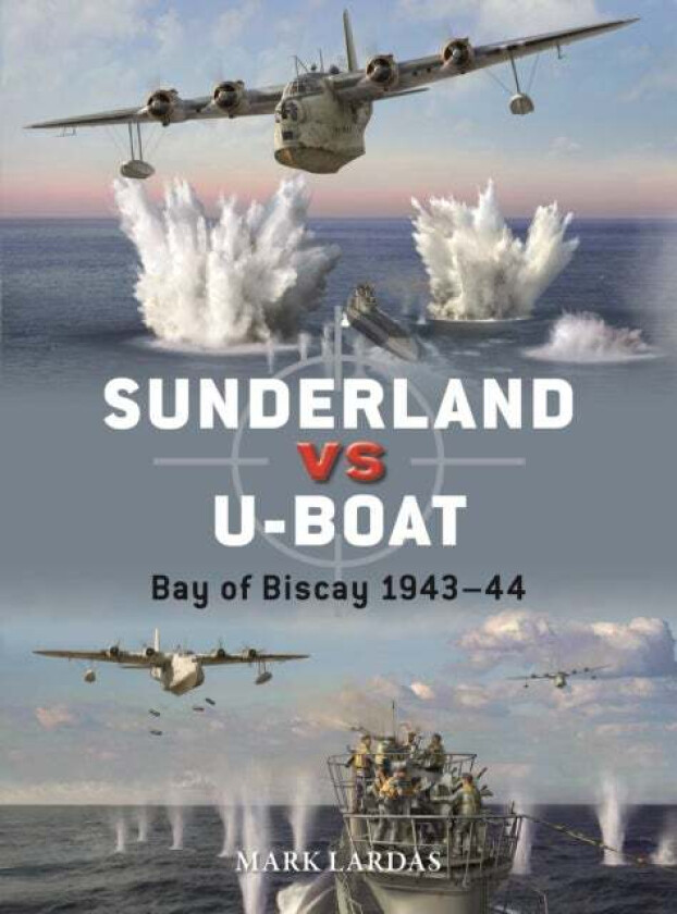 Sunderland vs U-boat av Mark Lardas