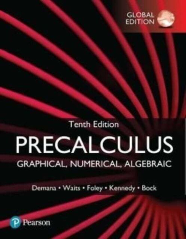 Precalculus: Graphical, Numerical, Algebraic, Global Edition av Franklin Demana, Bert Waits, Gregory Foley, Daniel Kennedy, David Bock
