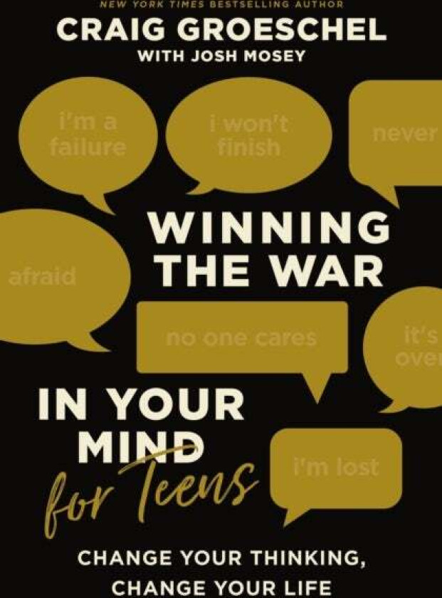 Winning the War in Your Mind for Teens av Craig Groeschel