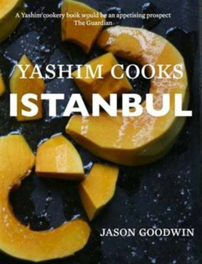 Yashim Cooks Istanbul: Culinary Adventures in the Ottoman Kitchen av Jason Goodwin