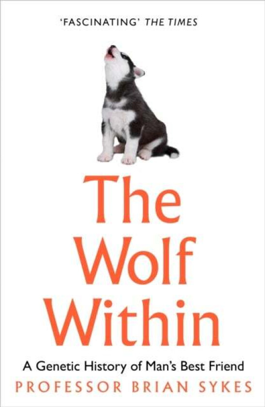 The Wolf Within av Professor Bryan Sykes