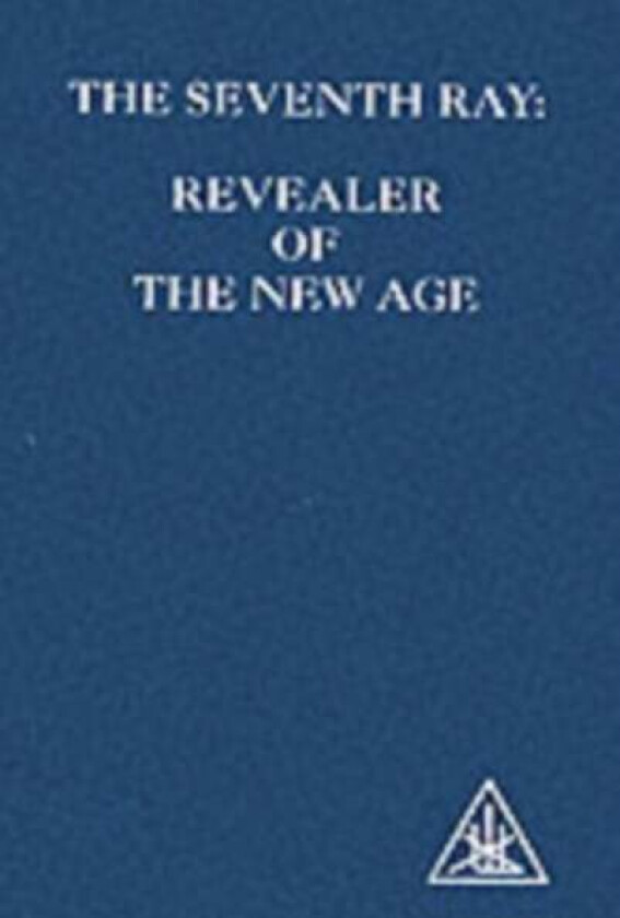The Seventh Ray av Alice A. Bailey