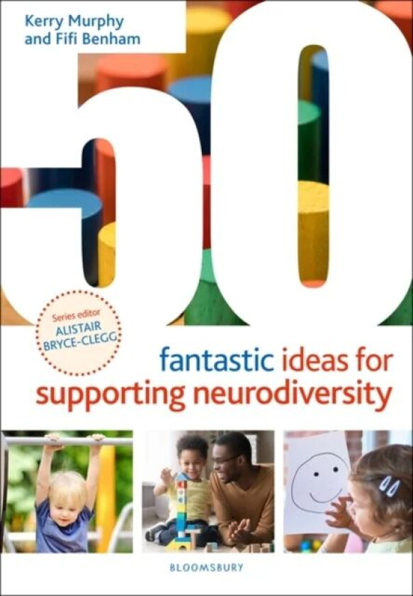 50 Fantastic Ideas for Supporting Neurodiversity av Kerry Murphy, Fifi Benham