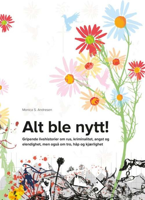 Alt ble nytt! av Monica S. Andresen