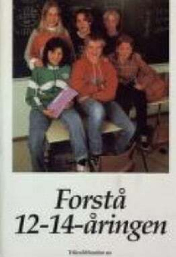 Forstå 12-14-åringen av Margot Waddell