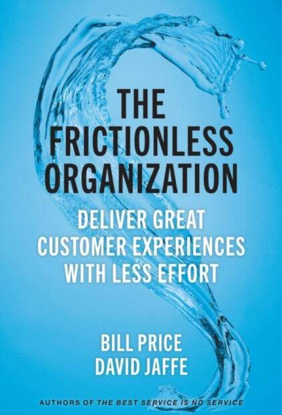 The Frictionless Organization av Bill Price, David Jaffe