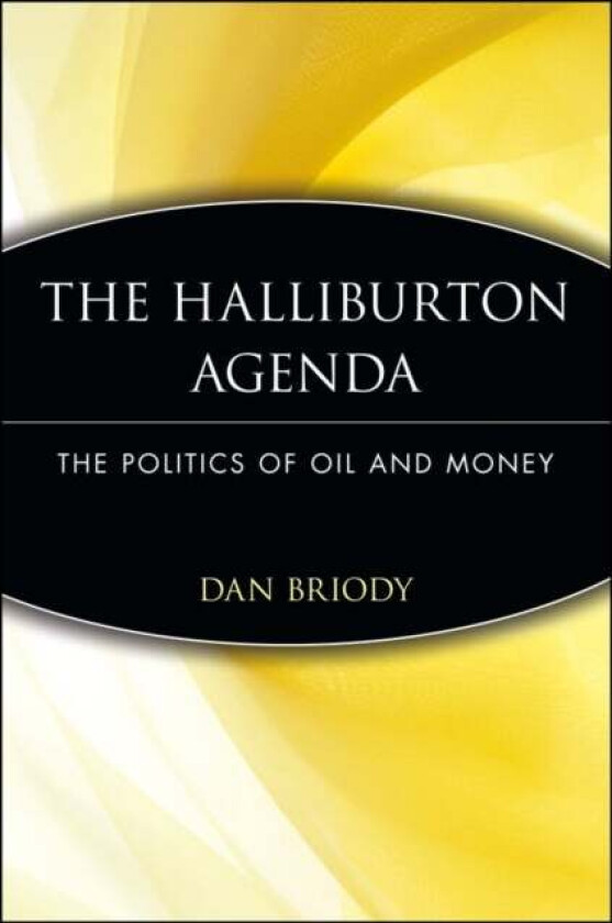 The Halliburton Agenda av Dan Briody