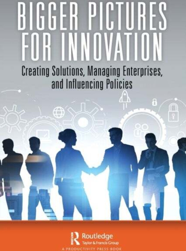 Bigger Pictures for Innovation av William B. Rouse