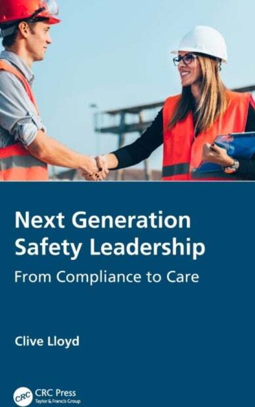 Next Generation Safety Leadership av Clive (GYST Consulting Pty Ltd Nerang QLD) Lloyd