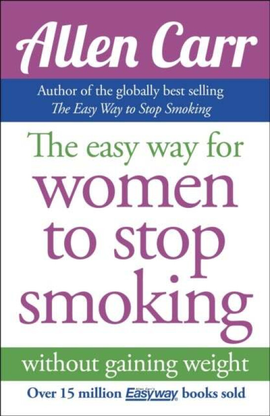 The Easy Way for Women to Stop Smoking av Allen Carr