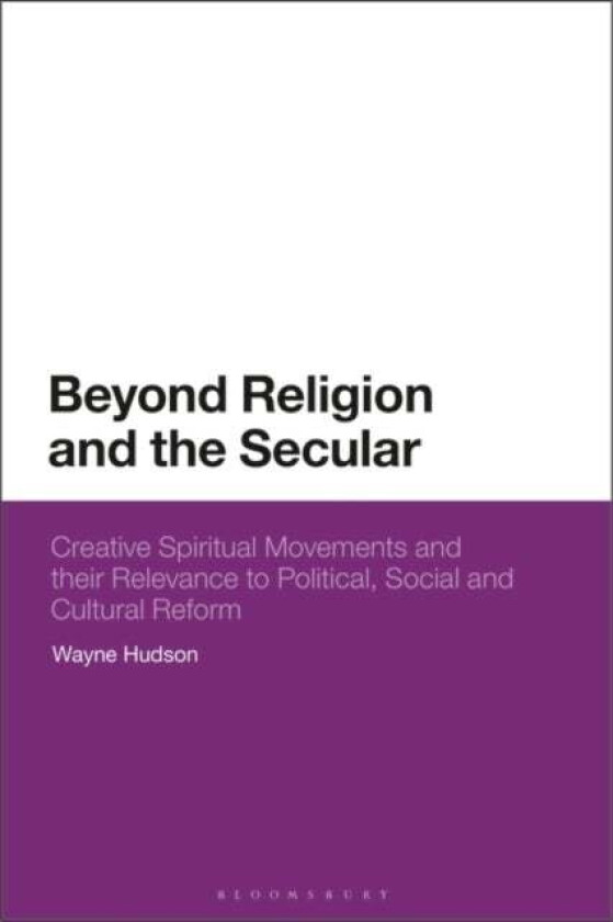 Beyond Religion and the Secular av Wayne Hudson
