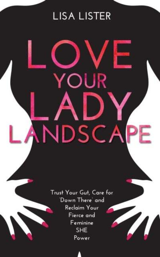 Love Your Lady Landscape av Lisa Lister