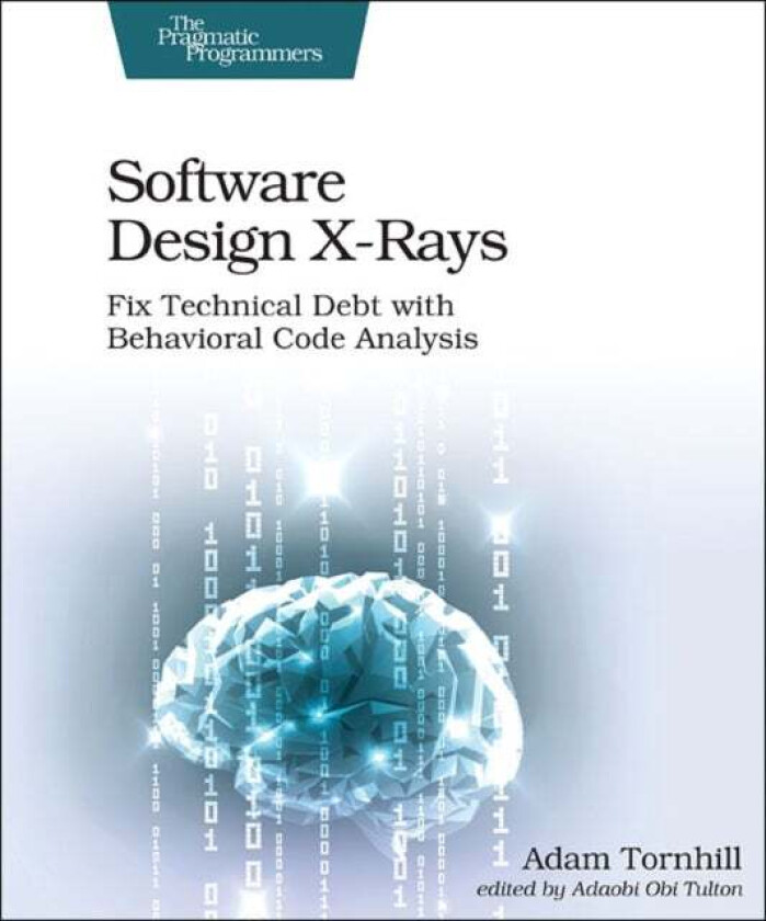 Software Design X-Rays av Adam Tornhill