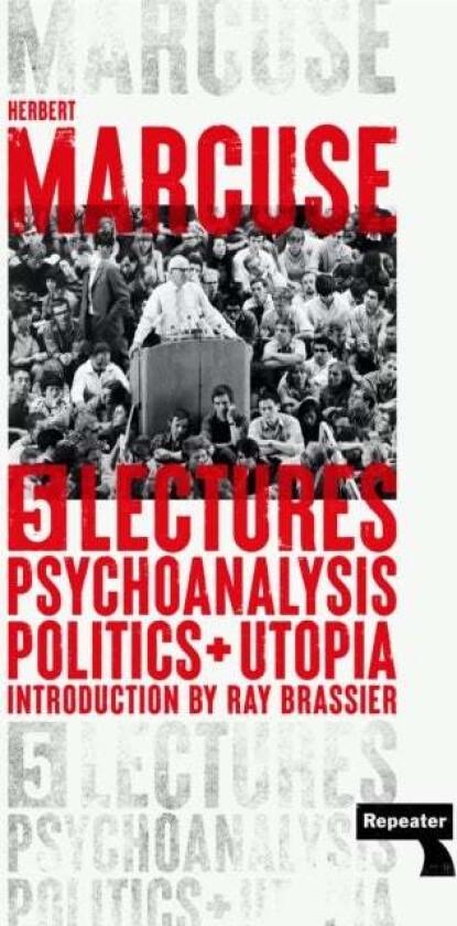 Psychoanalysis, Politics, and Utopia av Herbert Marcuse