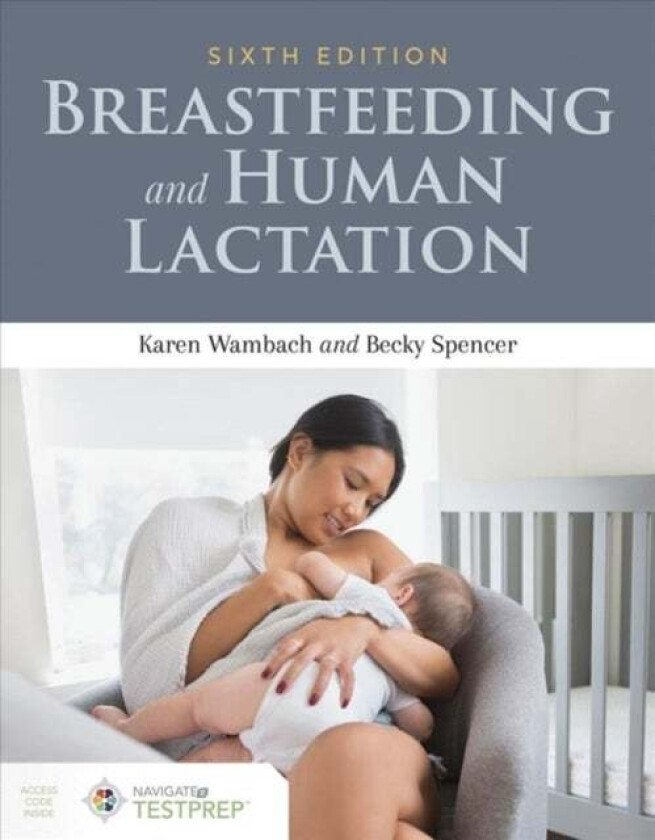 Breastfeeding And Human Lactation av Karen Wambach, Becky Spencer