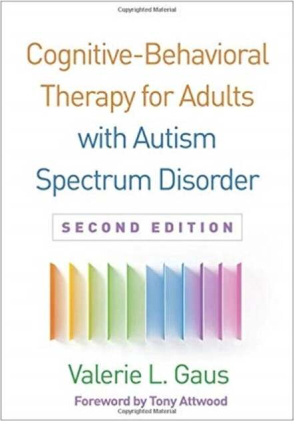 Cognitive-Behavioral Therapy for Adults with Autism Spectrum Disorder av Valerie L. Gaus