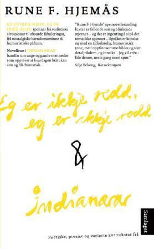 Eg er ikkje redd, eg er ikkje redd ; Indianarar av Rune F. Hjemås
