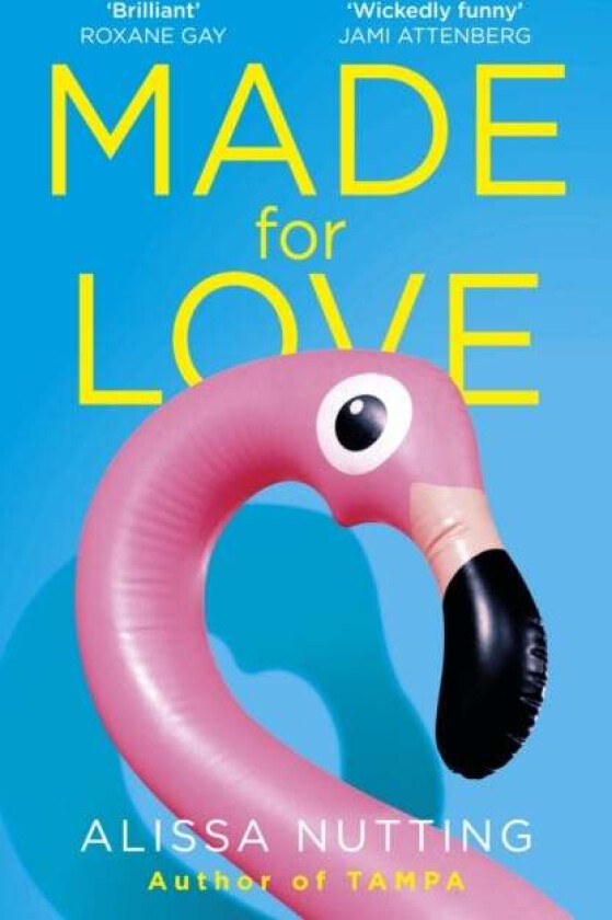 Made for Love av Alissa Nutting