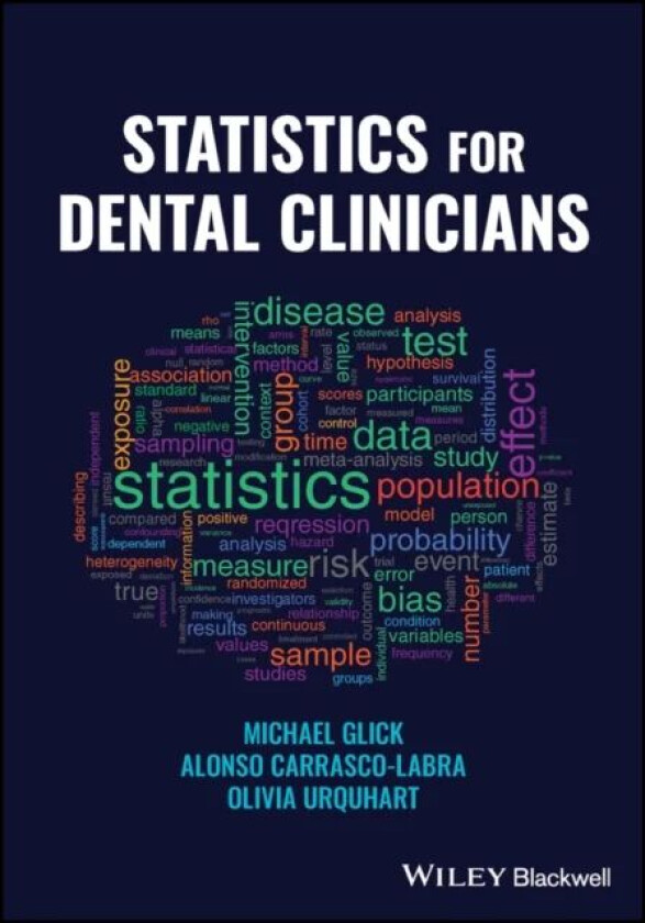 Statistics for Dental Clinicians av Michael Glick, Alonso Carrasco-Labra, Olivia Urquhart