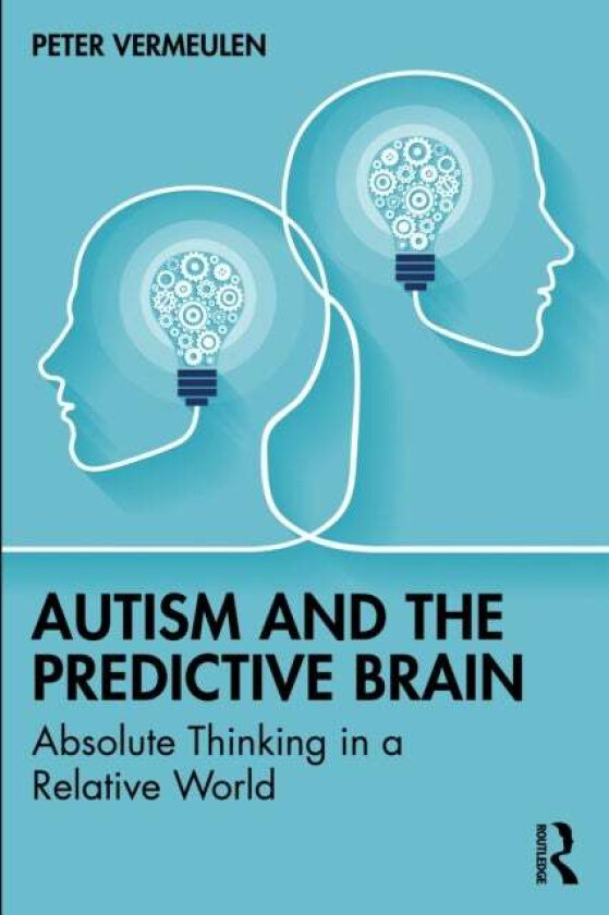 Autism and The Predictive Brain av Peter Vermeulen