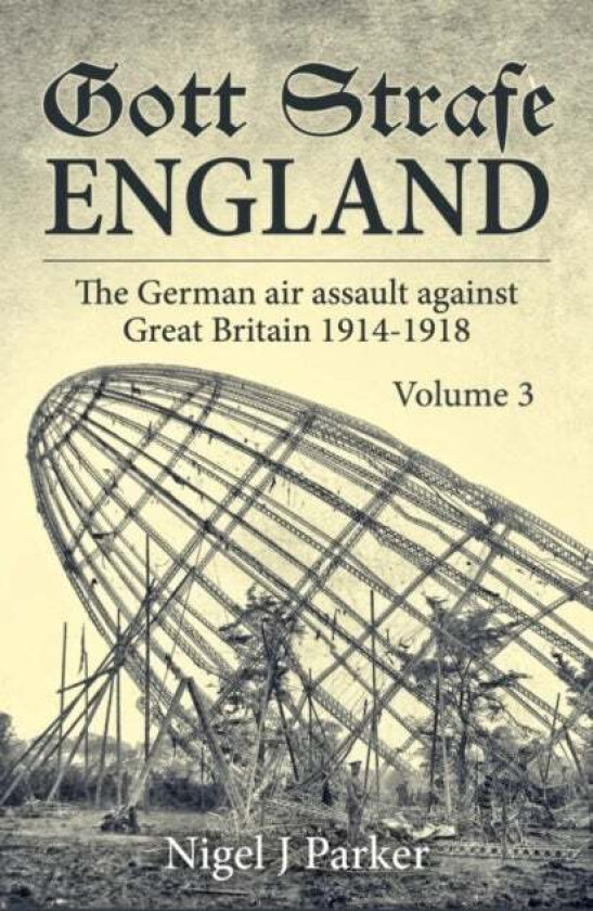 Gott Strafe England Volume 3 av Nigel Parker