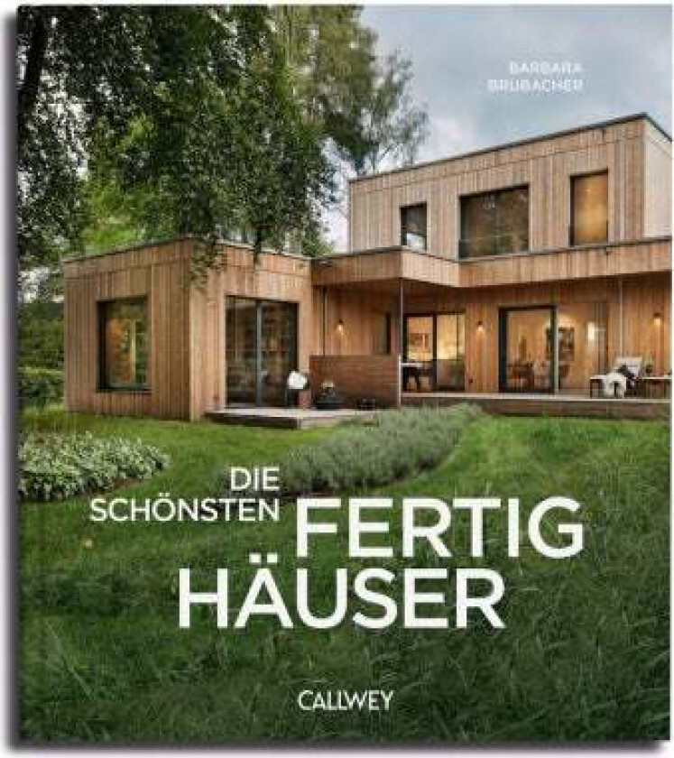 Die schönsten Fertighäuser av Barbara Brubacher