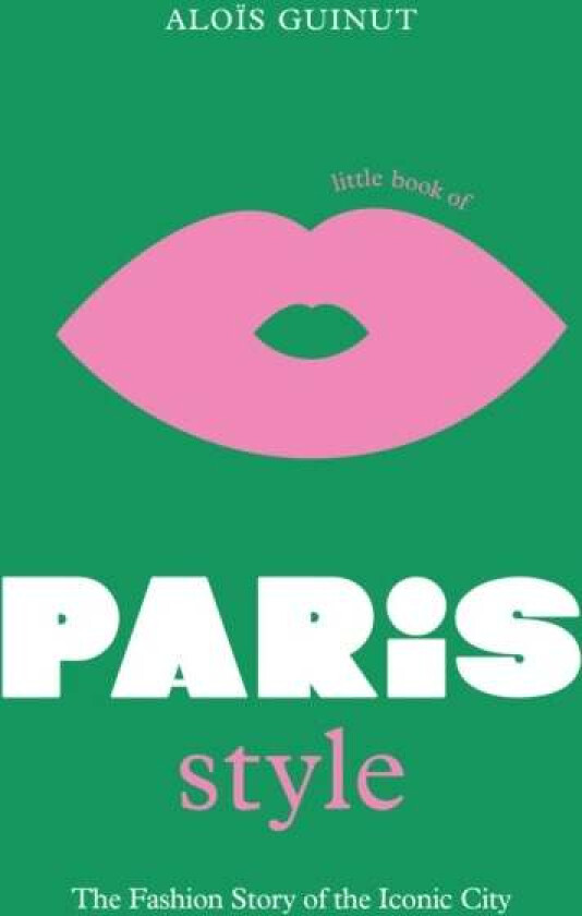 Little Book of Paris Style av Alois Guinut