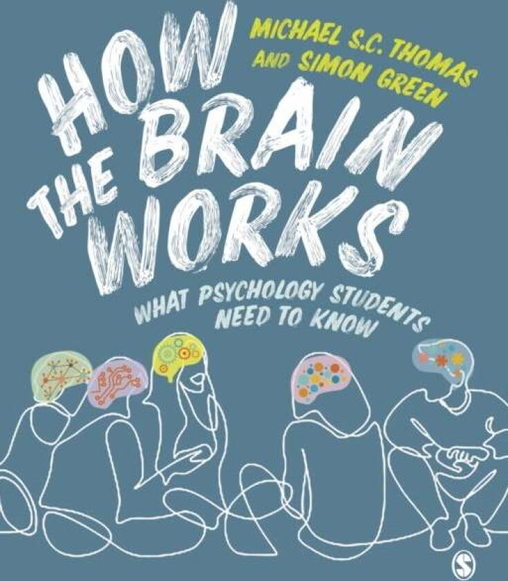 How the Brain Works av Michael S. C. Thomas, Simon Green