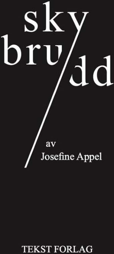 Skybrudd av Josefine Appel