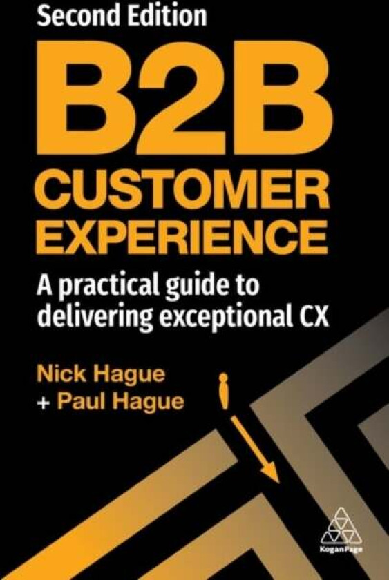 B2B Customer Experience av Paul Hague, Nick Hague