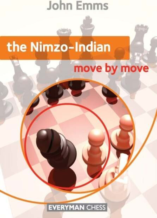 The Nimzo-Indian: Move by Move av John Emms