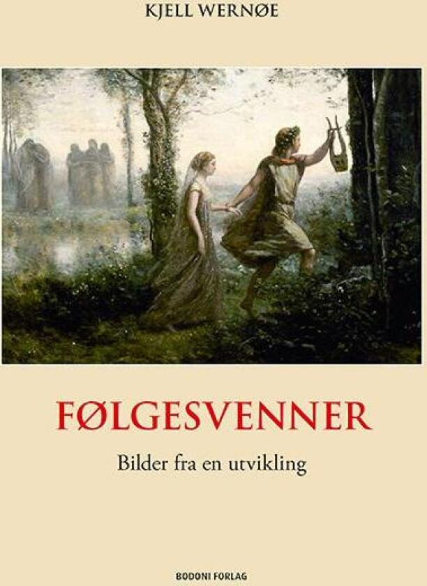 Følgesvenner av Kjell Wernøe