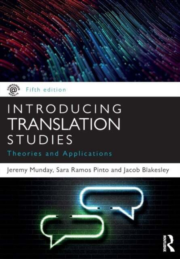 Introducing Translation Studies av Jeremy (University of Leeds UK) Munday, Sara Ramos Pinto, Jacob Blakesley
