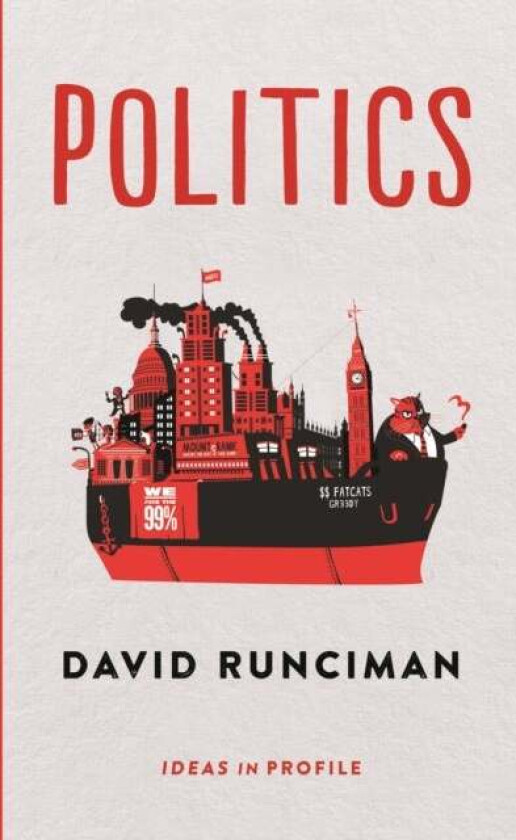 Politics: Ideas in Profile av David Runciman