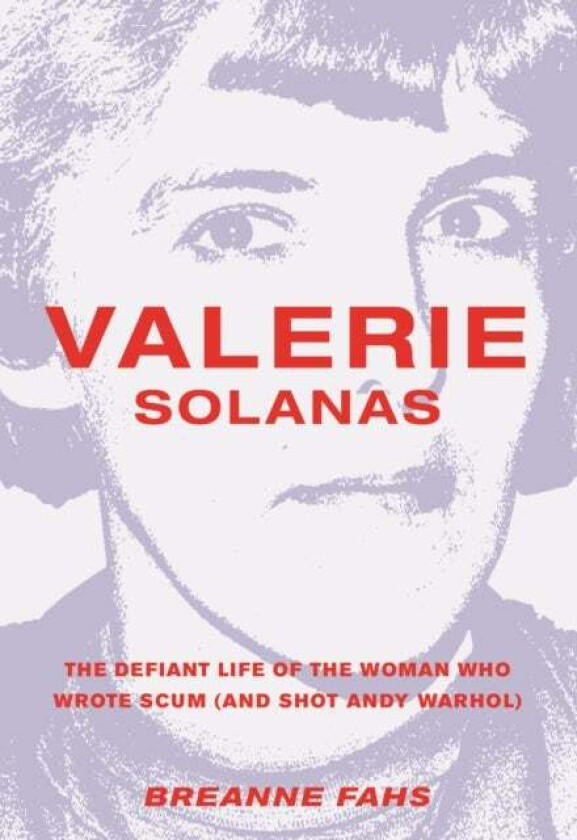 Valerie Solanas av Breanne Fahs