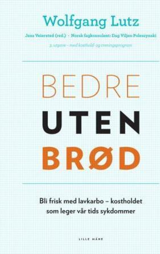 Bedre uten brød av Wolfgang Lutz