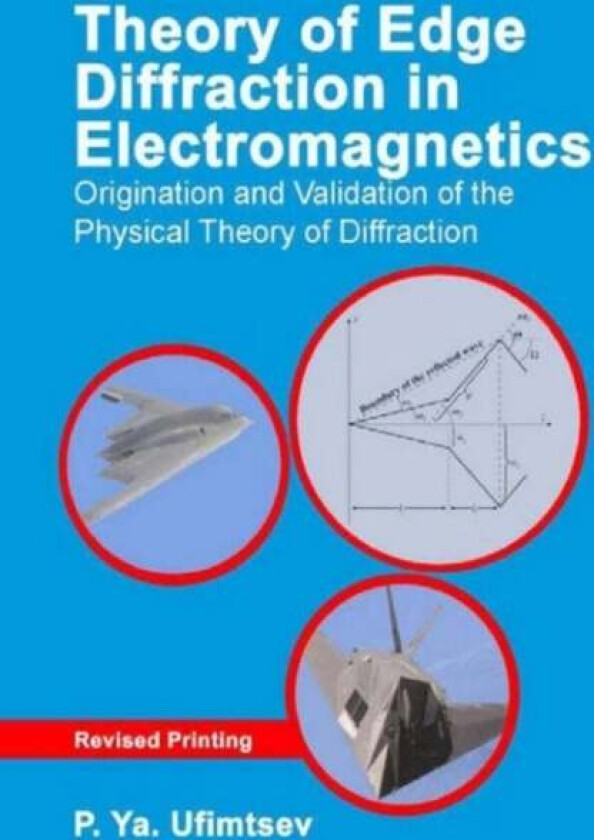 Theory of Edge Diffraction in Electromagnetics av P.Ya. Ufimtsev