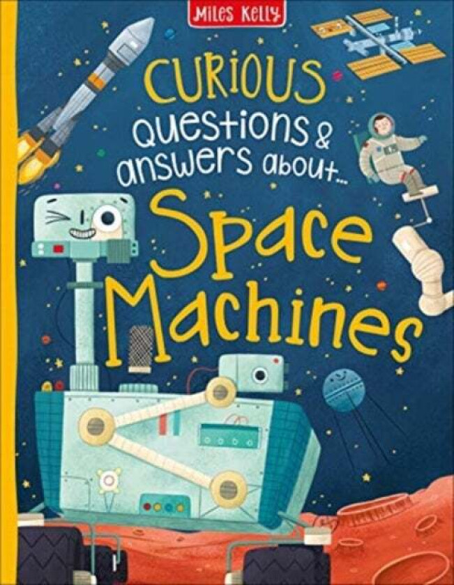 Curious Questions & Answers about Space Machines av Anne Rooney