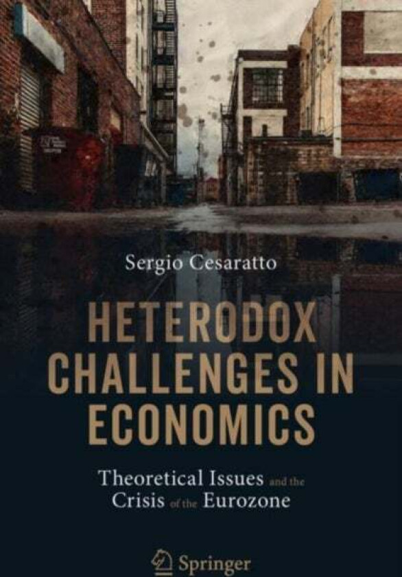 Heterodox Challenges in Economics av Sergio Cesaratto