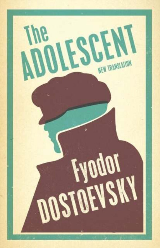 The Adolescent: New Translation av Fyodor Dostoevsky