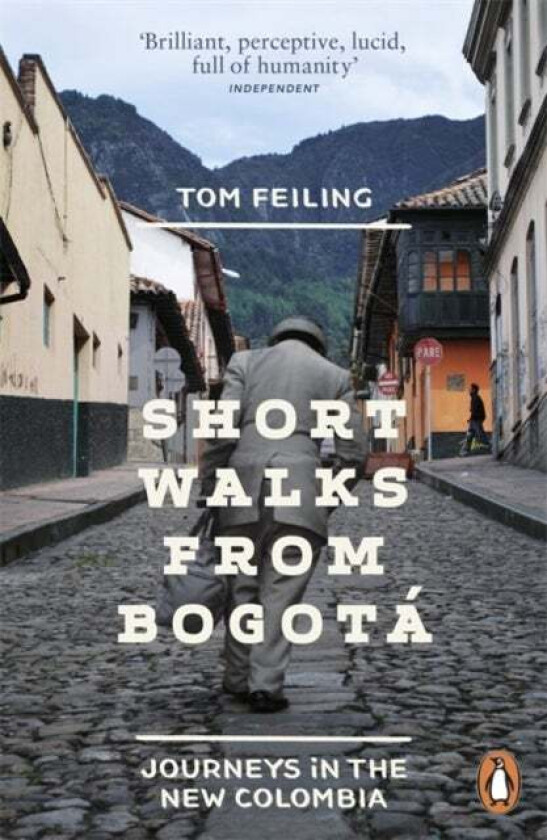 Short Walks from Bogota av Tom Feiling